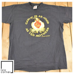 90s Vintage Garlic Is As Good As Ten Mothers Shirt