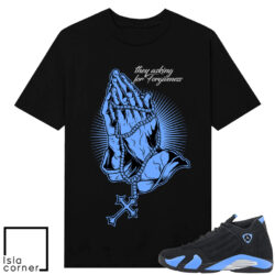 Jordan 14 Black University They Asking For Forgiveness Shirt