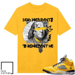 Jordan 5 Tokyo Matching Sneaker Tees Yellow Dead Presidents Represent