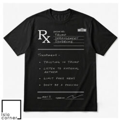 Trump Derangement Syndrome Prescription Shirt Funny Conservative Political T Shirt Black