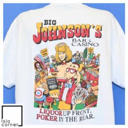 Vintage 90s Big Johnson's Bar & Casino Liquor Up Front T Shirt Back