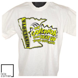 Vintage 90s My Governor Can Beat Up Your Governor Minnesota Shirt
