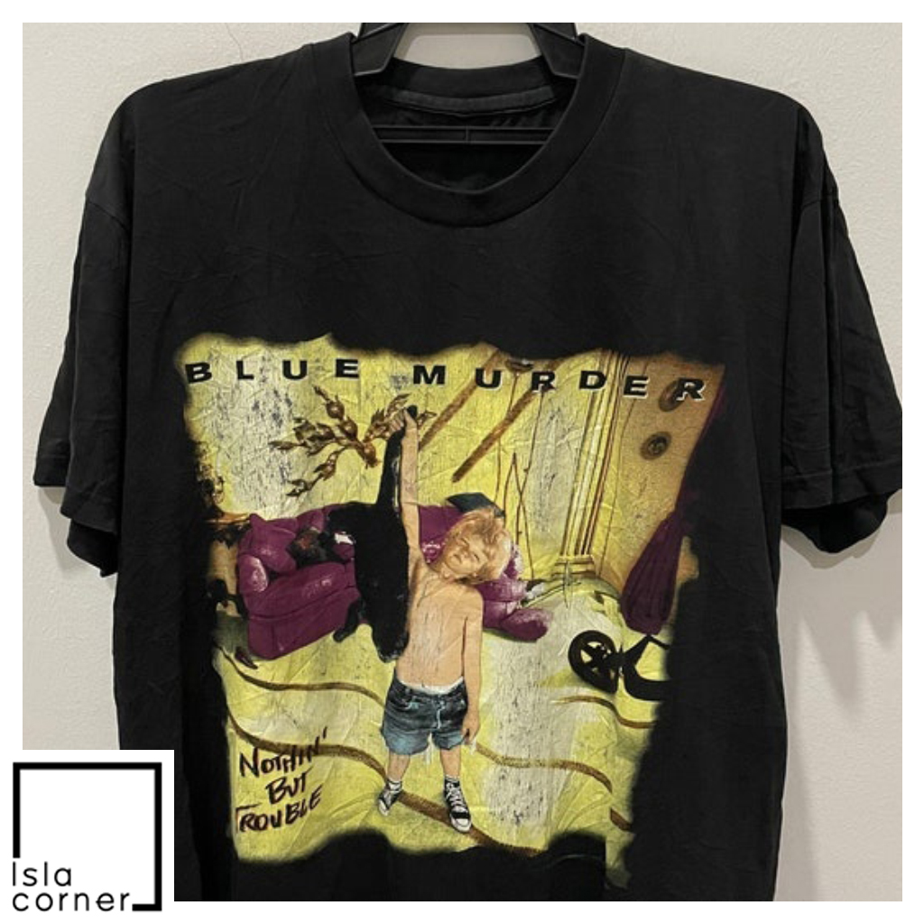 Vintage Blue Murder Nothin' But Trouble Shirt Vintage Blue Murder Nothin' But Trouble Shirt