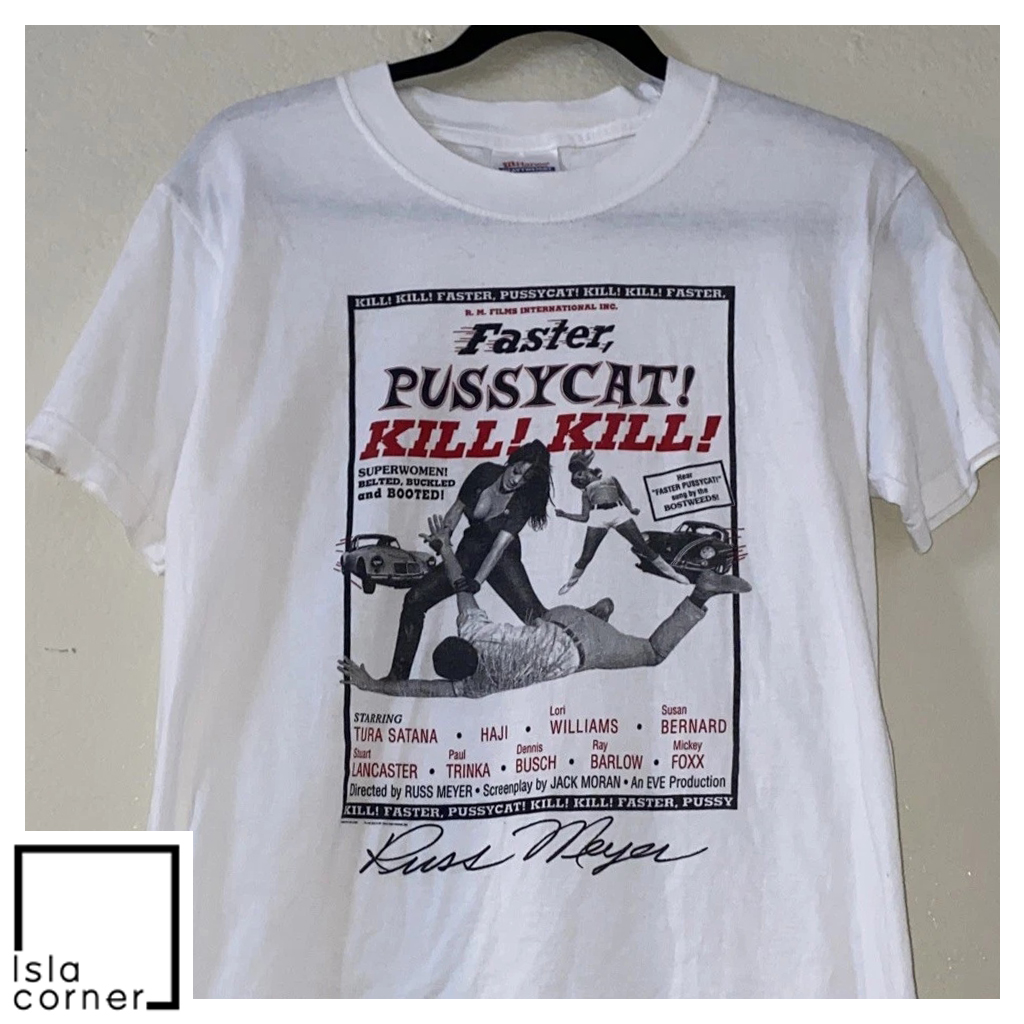 Vintage Faster Pussycat Kill Kill Shirt Vintage Faster Pussycat Kill Kill Shirt