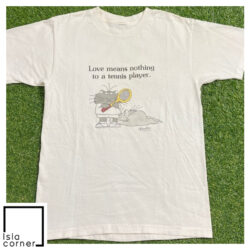 Vintage Love Means Nothing to Tennis Player Shirt