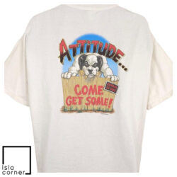 Vintage Y2K Big Dogs Attitude Come Get Some Shirt Back